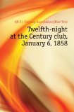 Portada de TWELFTH-NIGHT AT THE CENTURY CLUB, JANUARY 6, 1858