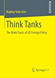 Portada de THINK TANKS: THE BRAIN TRUSTS OF US FOREIGN POLICY BY KUBILAY YADO ARIN (2013-07-30)