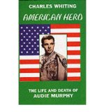 Portada de [(AMERICAN HERO: LIFE AND DEATH OF AUDIE MURPHY )] [AUTHOR: CHARLES WHITING] [OCT-2000]