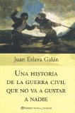 Portada de UNA HISTORIA DE LA GUERRA CIVIL QUE NO VA A GUSTAR A NADIE