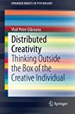 Portada de DISTRIBUTED CREATIVITY: THINKING OUTSIDE THE BOX OF THE CREATIVE INDIVIDUAL (SPRINGERBRIEFS IN PSYCHOLOGY) BY VLAD PETRE GL??VEANU (2014-04-10)