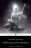 Portada de (THE WHITE PEOPLE AND OTHER WEIRD STORIES) BY MACHEN, ARTHUR (AUTHOR) PAPERBACK ON (09 , 2011)