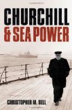 Portada de CHURCHILL AND SEA POWER BY BELL, CHRISTOPHER M. (2012) HARDCOVER