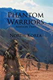 Portada de PHANTOM WARRIORS--MISSION TWO--NORTH KOREA: NORTH KOREA (ENGLISH EDITION)