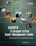 Portada de AASHTO TRANSPORTATION ASSET MANAGEMENT GUIDE: A FOCUS ON IMPLEMENTATION, 1ST EDITION