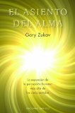 Portada de EL ASIENTO DEL ALMA (METAFÍSICA Y ESPIRITUALIDAD) DE ZUKAV, GARY (2008) TAPA BLANDA