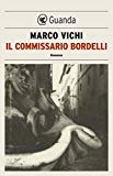 Portada de IL COMMISSARIO BORDELLI: UN'INDAGINE DEL COMMISSARIO BORDELLI (ITALIAN EDITION)