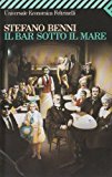 Portada de IL BAR SOTTO IL MARE (UNIVERSALE ECONOMICA) (ITALIAN EDITION) BY STEFANO BENNI (1990-02-26)
