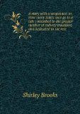 Portada de A STORY WITH A VENGEANCE: OR, HOW MANY JOINTS MAY GO TO A TALE ; INSCRIBED TO THE GREATER NUMBER OF RAILWAY TRAVELLERS, AND DEDICATED TO THE REST