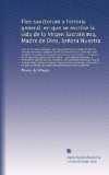 Portada de FLOS SANCTORUM Y HISTORIA GENERAL, EN QUE SE ESCRIBE LA VIDA DE LA VIRGEN SACRATISIMA, MADRE DE DIOS, SEÑORA NUESTRA: Y LAS DE LOS SANTOS ANTIGUOS, ... SALVADOR AL MUNDO: COLEGIDAS ASI DE L...