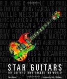 Portada de STAR GUITARS: 101 GUITARS THAT ROCKED THE WORLD BY HUNTER, DAVE 1ST (FIRST) EDITION [HARDCOVER(2010/10/14)]