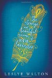 Portada de THE STRANGE AND BEAUTIFUL SORROWS OF AVA LAVENDER BY WALTON, LESLYE (2014) HARDCOVER