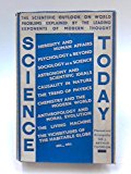 Portada de SCIENCE TODAY : THE SCIENTIFIC OUTLOOK ON WORLD PROBLEMS EXPLAINED BY LEADING EXPONENTS OF MODERN SCIENTIFIC THOUGHT