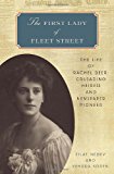 Portada de THE FIRST LADY OF FLEET STREET: THE LIFE OF RACHEL BEER: CRUSADING HEIRESS AND NEWSPAPER PIONEER BY EILAT NEGEV (2012-02-28)