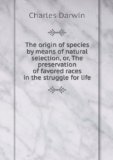 Portada de THE ORIGIN OF SPECIES BY MEANS OF NATURAL SELECTION, OR, THE PRESERVATION OF FAVORED RACES IN THE STRUGGLE FOR LIFE