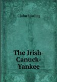 Portada de THE IRISH-CANUCK-YANKEE