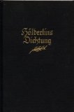 Portada de HÖLDERLINS DICHTUNG : EINE AUSW. 2 BÄNDE MIT E. EINF. V. FRIEDRICH FRANZ V. UNRUH, GESTALTEN UND URKUNDEN DEUTSCHES GLAUBENS ; 2 UND 3