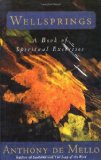 Portada de WELLSPRINGS: A BOOK OF SPIRITUAL EXERCISES BY MELLO, ANTHONY DE (1998) PAPERBACK