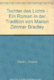 Portada de TOCHTER DES LICHTS - EIN ROMAN IN DER TRADITION VON MARION ZIMMER BRADLEY