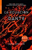 Portada de LA ECUACION DANTE / DANTE'S EQUATION (SPANISH EDITION) BY JANE JENSEN (2008-01-10)