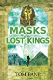 Portada de MASKS OF THE LOST KINGS BY TOM BANE (3-MAR-2012) PAPERBACK