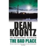 Portada de [(THE BAD PLACE)] [ BY (AUTHOR) DEAN KOONTZ ] [JANUARY, 1991]