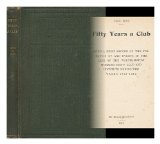 Portada de 1862-1912. FIFTY YEARS A CLUB. BEING A BRIEF RECORD OF THE FORMATION AND EVENTS IN THE LIFE OF THE WALTHAMSTOW WORKING MENS CLUB AND INSTITUTE DURING THE YEARS 1862-1912