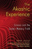 Portada de AKASHIC EXPERIENCE: SCIENCE AND THE COSMIC MEMORY FIELD BY ERVIN LASZLO (2009) PAPERBACK