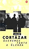 Portada de QUEREMOS TANTO A GLENDA (SPANISH EDITION) BY JULIO CORTÃ¡ZAR (2004-05-01)
