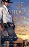 Portada de (GIVE ME A TEXAS OUTLAW) BY THOMAS, JODI (AUTHOR) MASS_MARKET ON (07 , 2011)