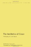 Portada de THE AESTHETICS OF GRACE: PHILOSOPHY, ART, AND NATURE (AMERICAN UNIVERSITY STUDIES) 1ST EDITION BY MILANI, RAFFAELE (2013) HARDCOVER