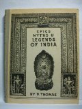 Portada de EPICS, MYTHS AND LEGENDS OF INDIA: A COMPREHENSIVE SURVEY OF THE SACRED LORE OF THE HINDUS AND BUDDHISTS