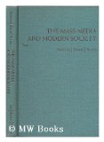 Portada de THE MASS MEDIA AND MODERN SOCIETY / [BY] THEODORE PETERSON, JAY W. JENSEN [AND] WILLIAM L. RIVERS