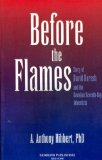 Portada de BEFORE THE FLAMES: STORY OF DAVID KORESH AND THE DAVIDIAN SEVENTH-DAY ADVENTISTS BY ANTHONY HIBBERT (2000-06-01)