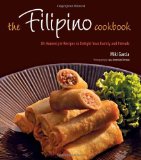 Portada de THE FILIPINO COOKBOOK: 85 HOMESTYLE RECIPES TO DELIGHT YOUR FAMILY AND FRIENDS BY GARCIA, MIKI (2010) HARDCOVER
