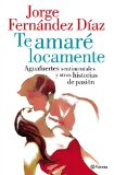 Portada de TE AMARÉ LOCAMENTE