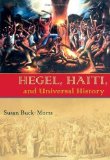 Portada de HEGEL, HAITI, AND UNIVERSAL HISTORY (PITT ILLUMINATIONS) 1ST (FIRST) EDITION BY BUCK-MORSS, SUSAN PUBLISHED BY UNIVERSITY OF PITTSBURGH PRESS (2009)