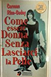 Portada de COME ESSERE DONNA SENZA LASCIARCI LA PELLE