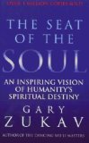 Portada de THE SEAT OF THE SOUL: AN INSPIRING VISION OF HUMANITY'S SPIRITUAL DESTINY BY ZUKAV, GARY (1991) PAPERBACK