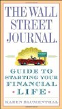 Portada de THE WALL STREET JOURNAL. GUIDE TO STARTING YOUR FINANCIAL LIFE BY BLUMENTHAL, KAREN UNKNOWN EDITION [PAPERBACK(2009)]