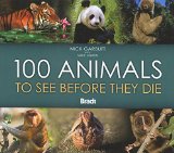 Portada de 100 ANIMALS TO SEE BEFORE THEY DIE (BRADT GUIDES) BY MIKE UNWIN (15-OCT-2007) HARDCOVER