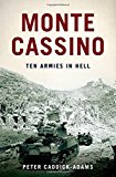 Portada de MONTE CASSINO: TEN ARMIES IN HELL BY PETER CADDICK-ADAMS (2013-04-22)