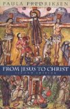 Portada de FROM JESUS TO CHRIST: THE ORIGINS OF THE NEW TESTAMENT IMAGES OF CHRIST, SECOND EDITION BY FREDRIKSEN, PAULA (2000) PAPERBACK