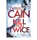 Portada de [(KILL YOU TWICE)] [AUTHOR: CHELSEA CAIN] PUBLISHED ON (AUGUST, 2012)