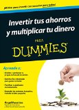 Portada de INVERTIR TUS AHORROS Y MULTIPLICAR TU DINERO PARA DUMMIES