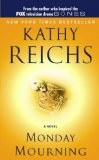 Portada de (MONDAY MOURNING) BY REICHS, KATHY (AUTHOR) MASS MARKET PAPERBACK ON (05 , 2005)