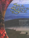 Portada de (SILK SCENTS & SPICE: TRACING THE WORLD'S GREAT TRADE ROUTES: THE SILK ROAD, THE SPICE ROUTE, THE INCENSE TRAIL) BY LAWTON, JOHN (AUTHOR) HARDCOVER ON (01 , 2004)