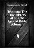 Portada de BROTHERS: THE TRUE HISTORY OF A FIGHT AGAINST ODDS, VOLUME 1