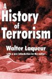 Portada de A HISTORY OF TERRORISM BY LAQUEUR, WALTER [2001]