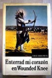 Portada de ENTERRAD MI CORAZÓN EN WOUNDED KNEE